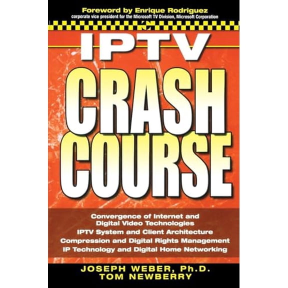Pre-Owned Iptv Crash Course (Paperback) by Joseph W Weber, Tom Newberry