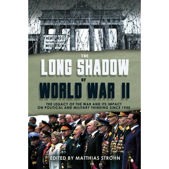 The Long Shadow of World War II (Hardcover)