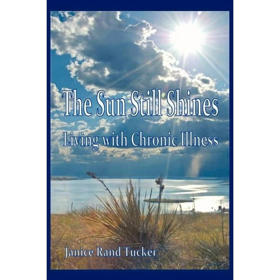 The Sun Still Shines: Living with Chronic Illness
