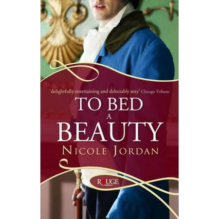 To Bed a Beauty : A Rouge Regency Romance
