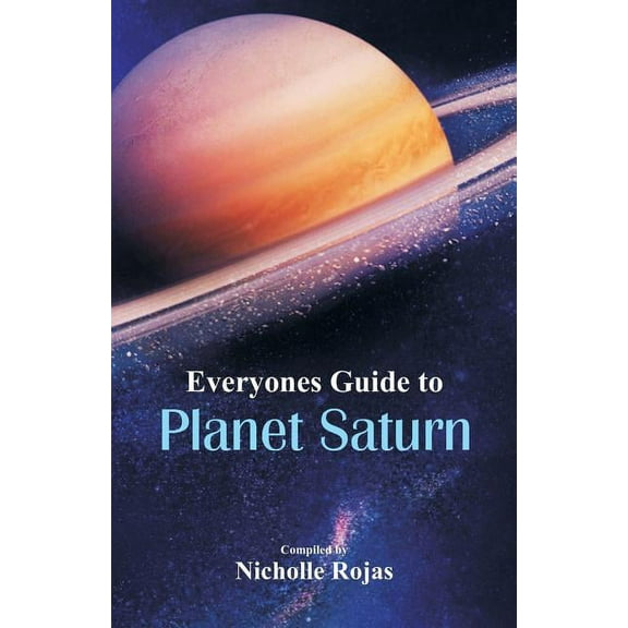 Everyone's Guide to Planet Saturn, (Paperback)