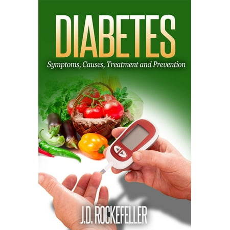 Diabetes: Symptoms, Causes, Treatment and Prevention -