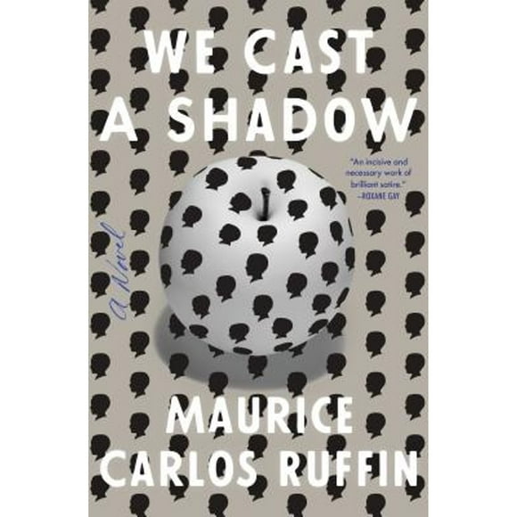 Pre-Owned We Cast a Shadow (Hardcover 9780525509066) by Maurice Carlos Ruffin