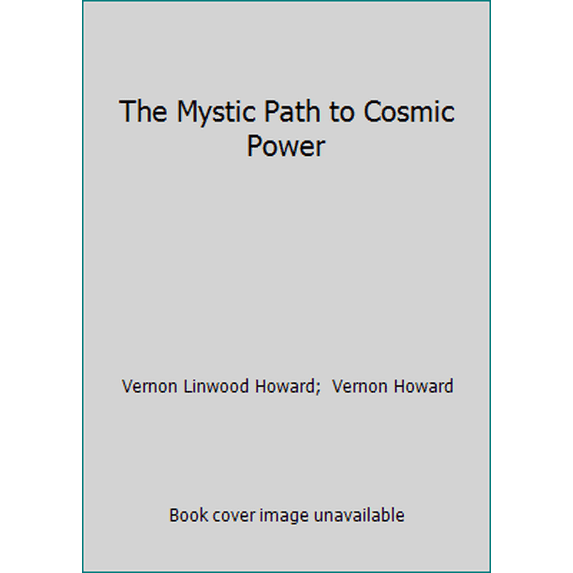 Pre-Owned The Mystic Path to Cosmic Power (Paperback) 9780911203936