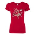 thumbnail image 2 of Stay Beautiful Positivity Quote Saying Pop Culture Womens Slim Fit Junior Tee, Red, Small, 2 of 3