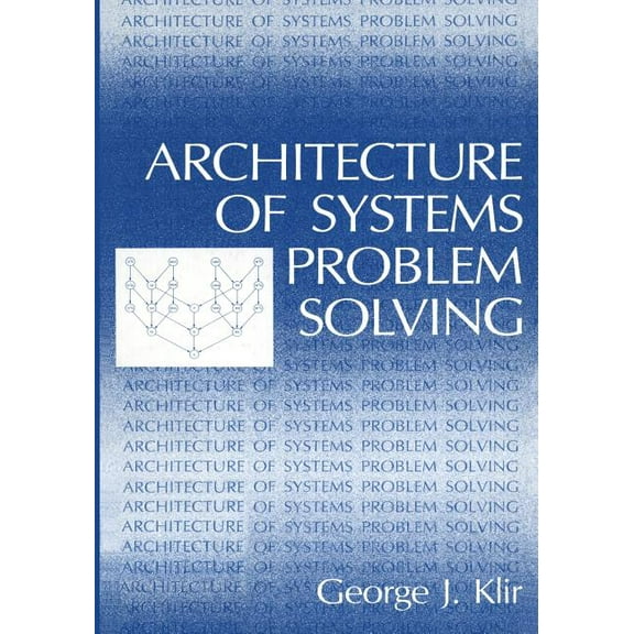 Architecture of Systems Problem Solving, (Paperback)