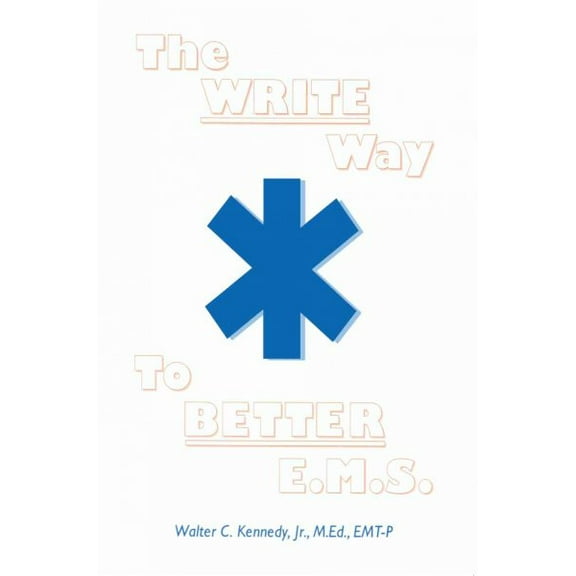 The Write Way to Better E.M.S. (Paperback)