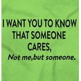 thumbnail image 2 of Someone Cares Not Me Rude Funny Womens Slim Fit Graphic Tee Brisco Brands S, 2 of 4