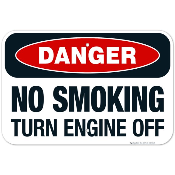 Danger No Smoking Turn Engine Off Sign, OSHA Danger Sign, 12x18 Aluminum