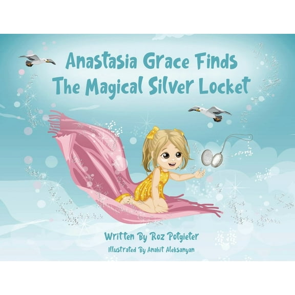 Anastasia Grace's Mystical Adventur Anastasia Grace Finds The Magical Silver Locket, Book 1, (Paperback)