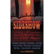Sideshow : Ten Original Tales of Freaks, Illusionists and Other Matters Odd and Magical (Hardcover)