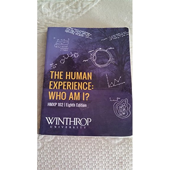 Pre-Owned The Human Experience: Who AMI Winthrop University (HMXP 102) (Paperback) 1598305530 9781598305531