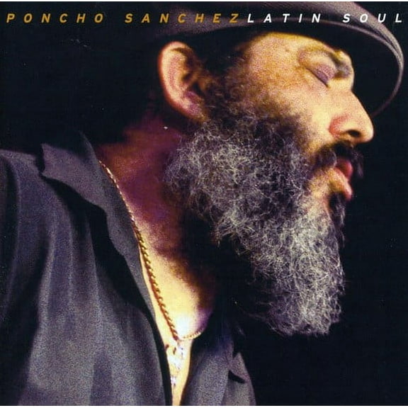 Poncho Sanchez - Latin Soul - Music & Performance - CD
