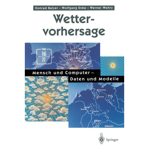 Wettervorhersage: Mensch Und Computer -- Daten Und Modelle, (Paperback)