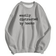 thumbnail image 4 of Arlun Easily Distracted By Books Sweatshirts Funny Letter Printed Crewneck Pullover Tops Loose Fit Comfy Long Sleeve Hoodless Sweatshirts For Book Lover Gifts Grey XL, 4 of 4