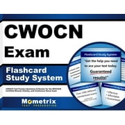 Cwocn Exam Flashcard Study System : Cwocn Test Practice Questions & Review for the Wocncb Certified Wound, Ostomy, and Continence Nurse Exam (Cards)
