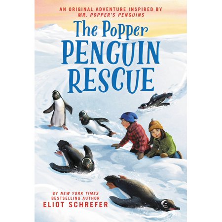 The Popper Penguin Rescue - by Eliot Schrefer (Hardcover)