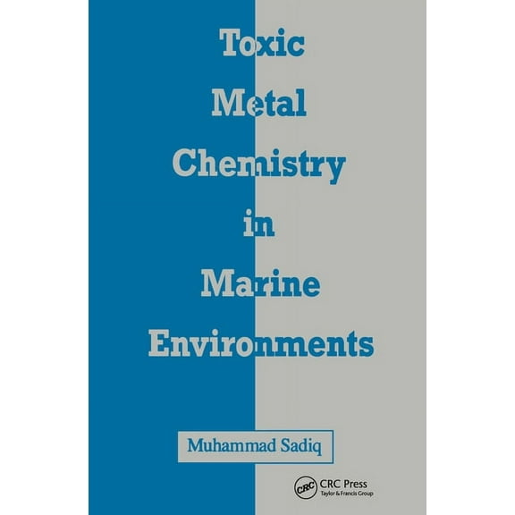 Environmental Science & Pollution Toxic Metal Chemistry in Marine Environments, (Hardcover)