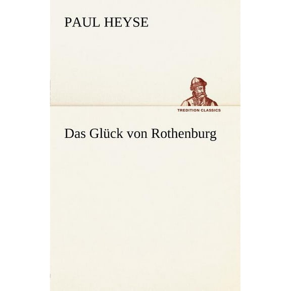 Das Gluck Von Rothenburg (Paperback)