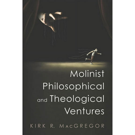 Molinist Philosophical and Theological Ventures (Hardcover)