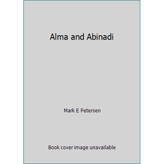 Pre-Owned Alma and Abinadi (Hardcover) 0877479593 9780877479598