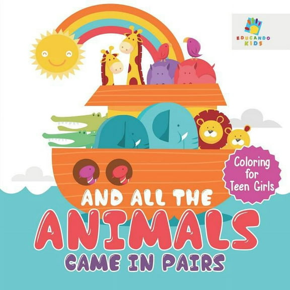 And All the Animals Came in Pairs Coloring for Teen Girls, (Paperback)