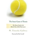 thumbnail image 2 of The Inner Game of Tennis: The Classic Guide to the Mental Side of Peak Performance, (Paperback), 2 of 3