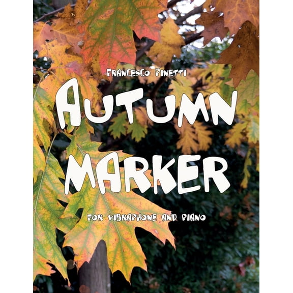 Autumn Marker: for vibraphone and piano (Paperback)