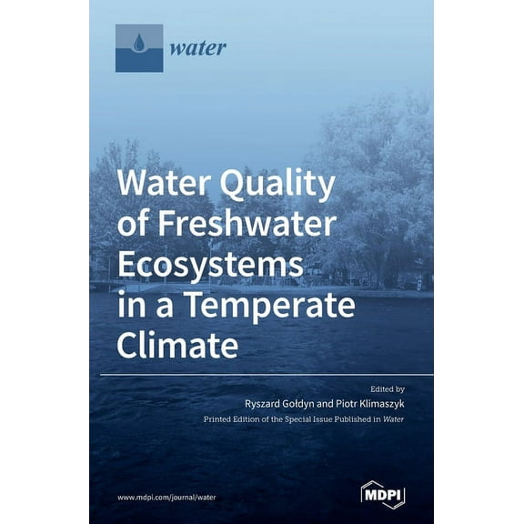 Water Quality of Freshwater Ecosystems in a Temperate Climate, (Hardcover)