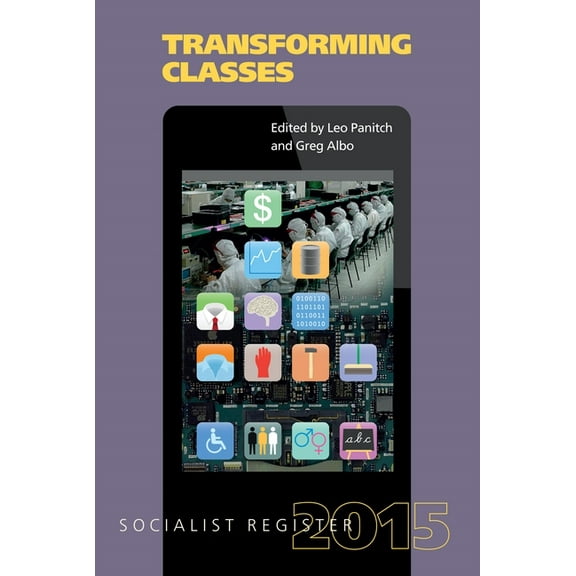 Socialist Register: Transforming Classes: Socialist Register 2015 (Paperback)
