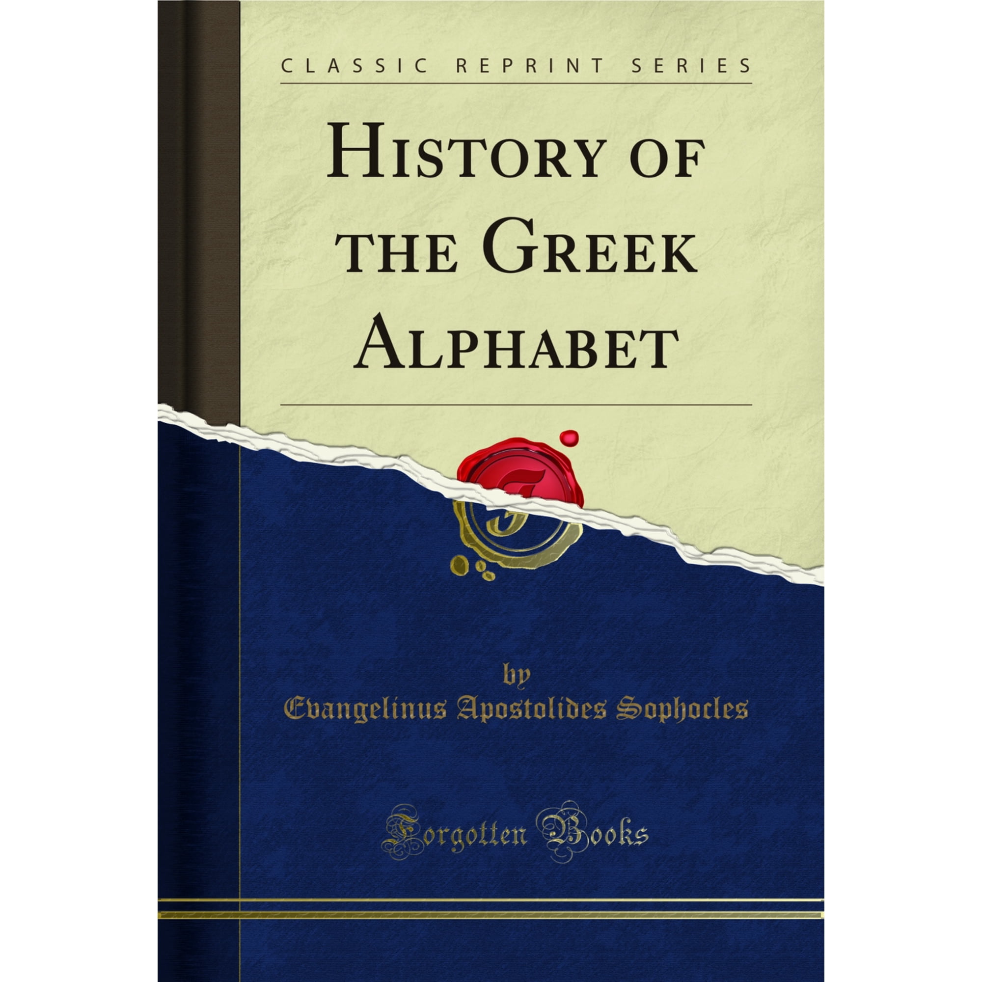 History of the Greek Alphabet (Classic Reprint)