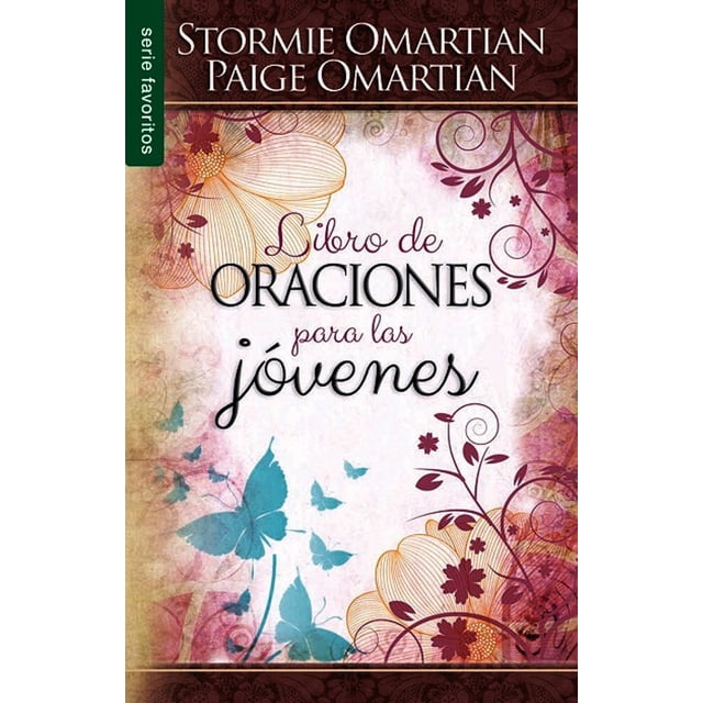 LIBRO DE LAS ORACIONES PARA LAS JOVENES EDITORIAL UNILIT STORMIE OMARTIAN