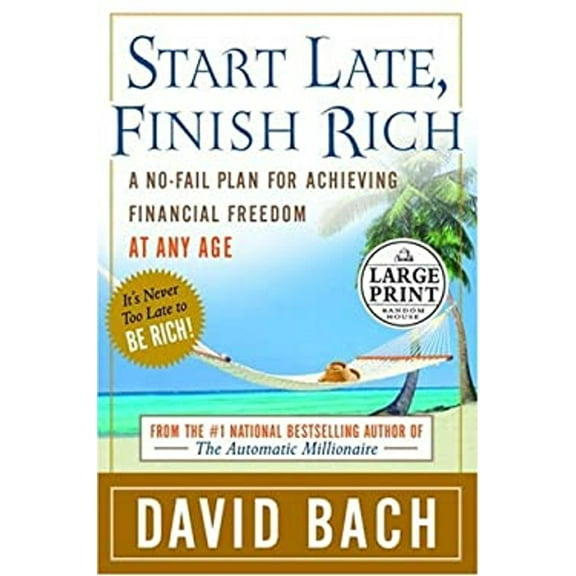 Pre-Owned Start Late, Finish Rich: A No-Fail Plan for Achieiving Financial Freedom at Any Age (Hardcover) 037543464X 9780375434648