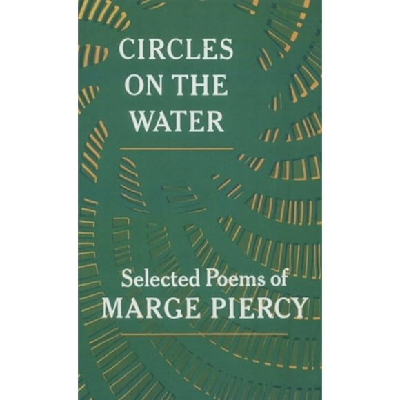 Pre-Owned Circles on the Water (Paperback 9780394707792) by Marge Piercy