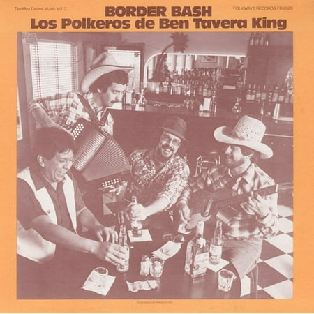 Los Polkeros De Ben Tavera King - Los Polkeros De Ben Tavera King: Vol. 2-Border Bash: Tex-Mex Dance Music