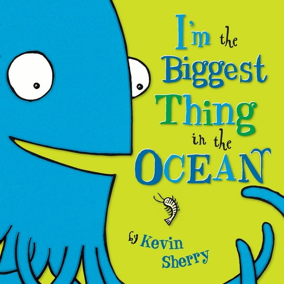 I'm the Biggest Thing in the Ocean!, (Board Book)