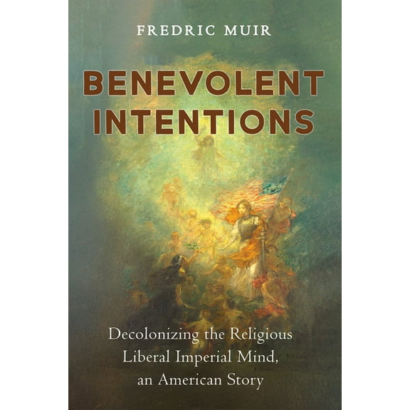 Benevolent Intentions, (Hardcover)