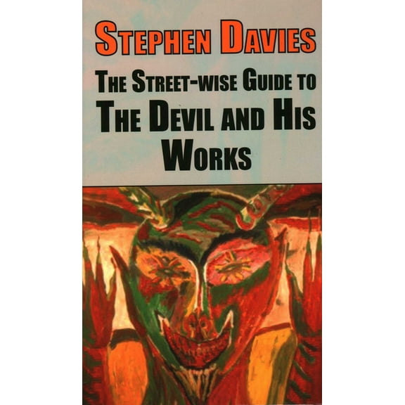 Street-Wise Guides The Street-Wise Guide to the Devil and His Works, (Hardcover)