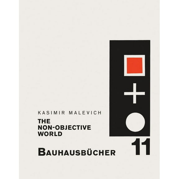 Kasimir Malevich: The Non-Objective World: Bauhausbücher 11 (Hardcover)
