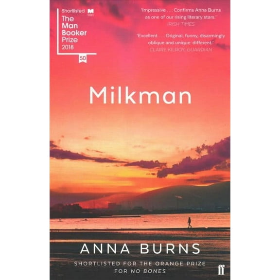 Milkman: WINNER OF THE MAN BOOKER PRIZE 2018 by Anna Burns 2018 PB NEW