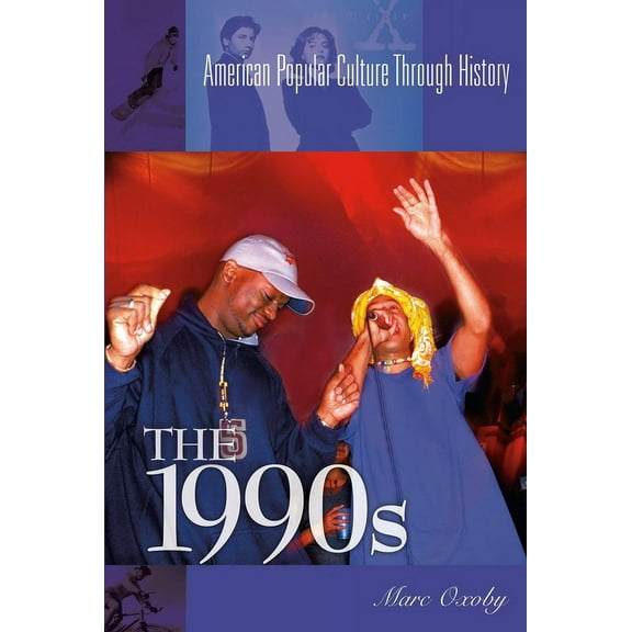 American Popular Culture Through History The 1990s, (Hardcover)
