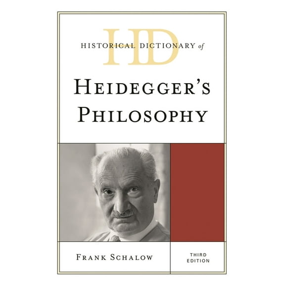 Historical Dictionaries of Religions, Ph Historical Dictionary of Heidegger's Philosophy, (Hardcover)