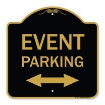 SignMission A-DES-BG-1818-24084 18 x 18 in. Designer Series Sign - Event Parking with Bidirectional Arrow, Black & Gold