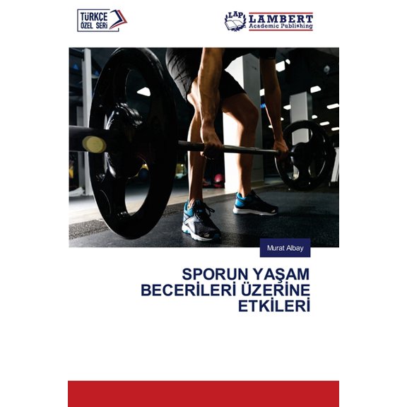 Sporun YaŞam Becerİlerİ Üzerİne Etkİlerİ, (Paperback)