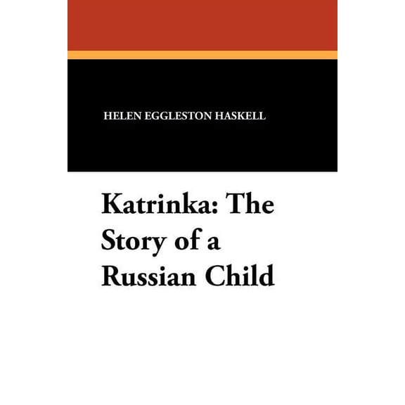 Katrinka: The Story of a Russian Child, (Paperback)