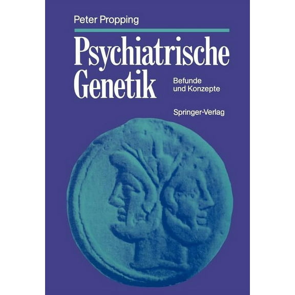 Psychiatrische Genetik: Befunde Und Konzepte, (Paperback)