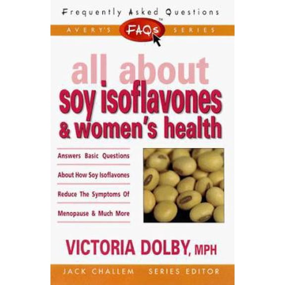 Pre-Owned All About Soy Isoflavones & Women's Health (Paperback) 0895299402 9780895299406