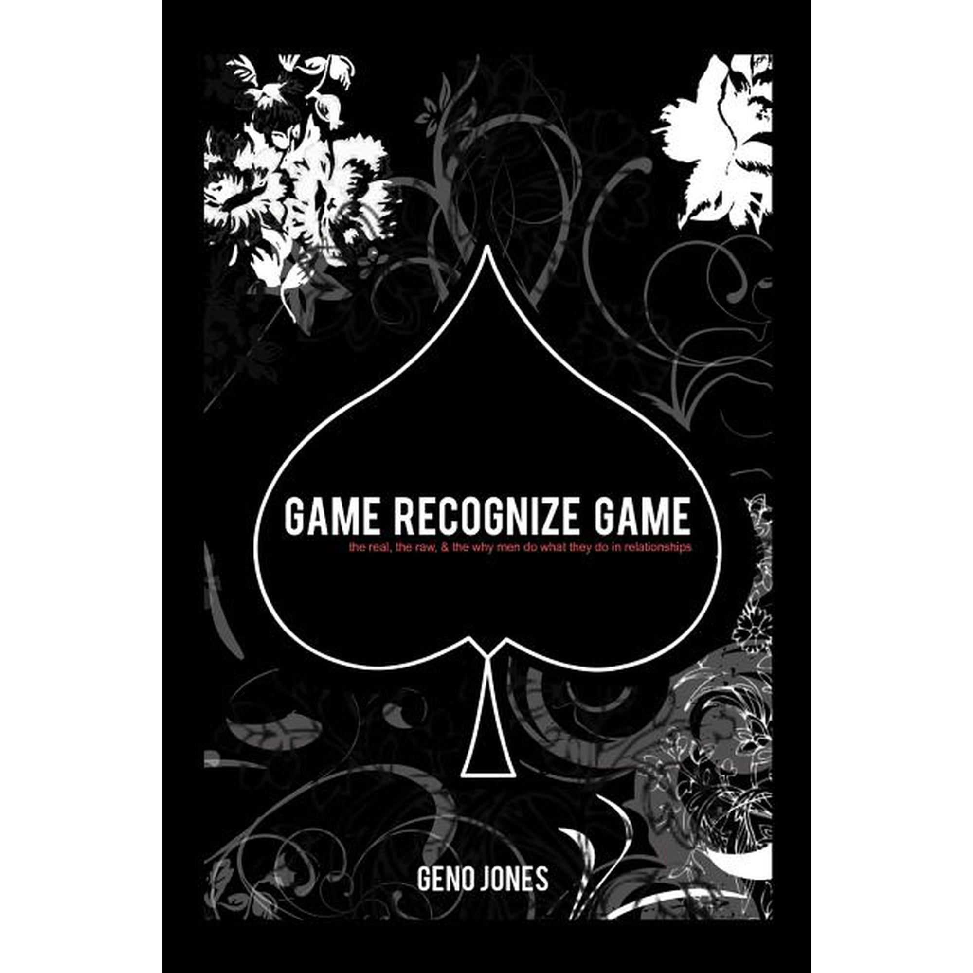 Game Recognize Game: A Man s Perspective on the Game of Love (Paperback)