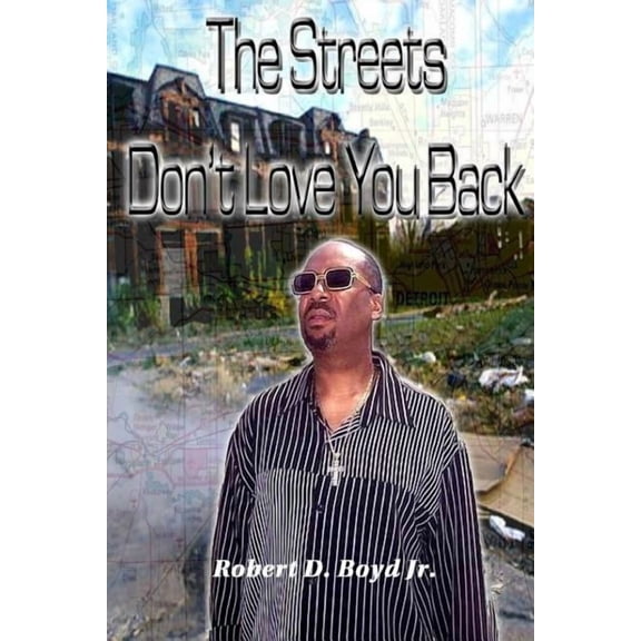 The Streets Don't Love You Back