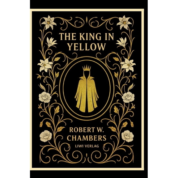 Robert W. Chambers: The King in Yellow (English Edition), (Hardcover)